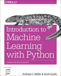 Introduction to Machine Learning with Python A Guide for Data Scientists  9781449369415 Front Cover