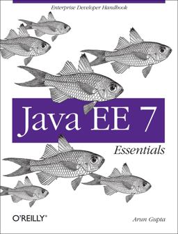 Java EE 7 Essentials Enterprise Developer Handbook  9781449370176 Front Cover