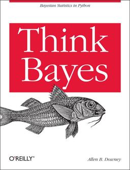 Think Bayes Bayesian Statistics in Python  9781449370787 Front Cover