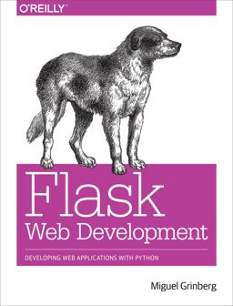Flask Web Development Developing Web Applications with Python  9781449372620 Front Cover