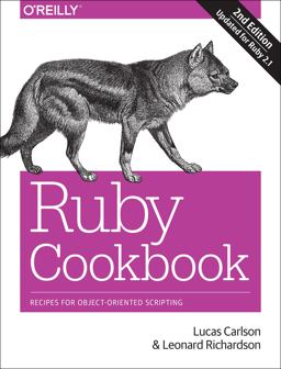 Ruby Cookbook Recipes for Object-Oriented Scripting 2nd 9781449373719 Front Cover