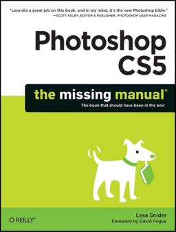 Photoshop CS5: the Missing Manual Photoshop CS5: the Missing Manual