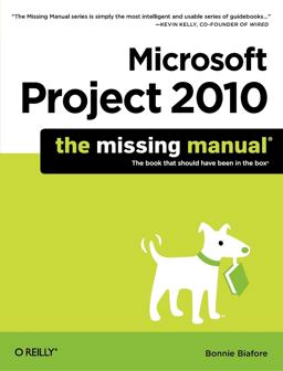Microsoft Project 2010: the Missing Manual  9781449381950 Front Cover