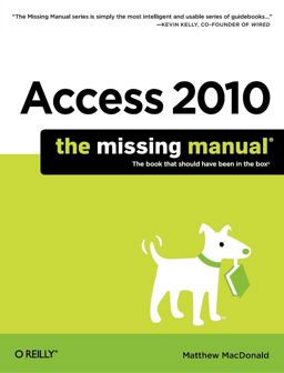 Access 2010: the Missing Manual  9781449382377 Front Cover