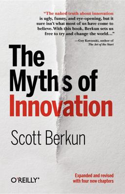 Myths of Innovation  9781449389628 Front Cover