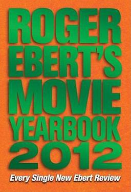 Roger Ebert's Movie Yearbook 2012  9781449408138 Front Cover
