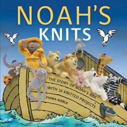Noah's Knits Create the Story of Noah's Ark with 16 Knitted Projects  9781449409791 Front Cover