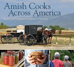 Amish Cooks Across America Recipes and Traditions from Maine to Montana  9781449421090 Front Cover