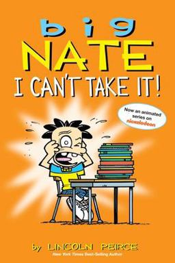 Big Nate I Can't Take It!  9781449429379 Front Cover