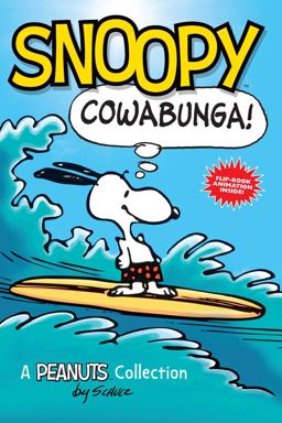 Snoopy: Cowabunga! A PEANUTS Collection  9781449450793 Front Cover