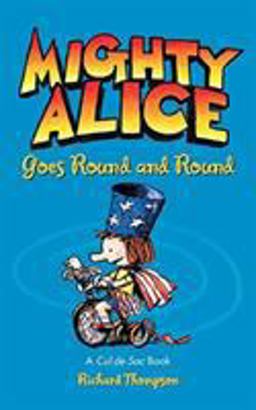 Mighty Alice Goes Round and Round Mighty Alice Goes Round and Round
