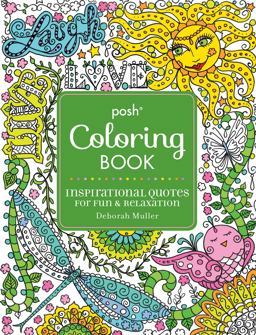 Posh Adult Coloring Book: Inspirational Quotes for Fun and Relaxation Deborah Muller  9781449474188 Front Cover