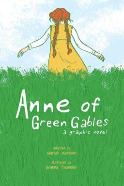 Anne of Green Gables A Graphic Novel  9781449479602 Front Cover