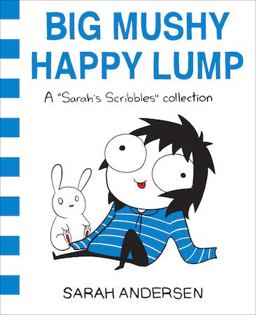 Big Mushy Happy Lump A Sarah's Scribbles Collection  9781449479619 Front Cover