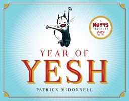 Year of Yesh A Mutts Treasury  9781449480103 Front Cover
