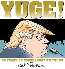 Yuge! 30 Years of Doonesbury on Trump  9781449481339 Front Cover