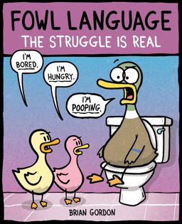 Fowl Language: the Struggle Is Real  9781449486754 Front Cover
