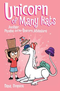 Unicorn of Many Hats Another Phoebe and Her Unicorn Adventure  9781449489663 Front Cover
