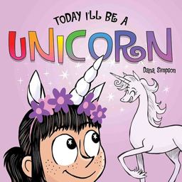 Today I'll Be a Unicorn  9781449489991 Front Cover