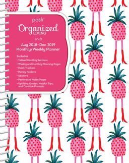 Posh: Organized Living 2018-2019 Monthly/Weekly Planning Calendar