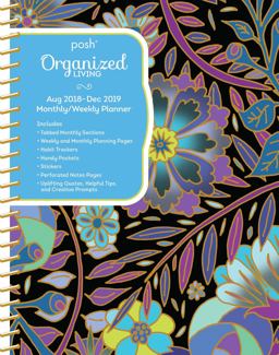 Posh: Organized Living 2018-2019 Monthly/Weekly Planning Calendar