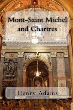 Mont-Saint Michel and Chartres