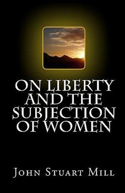 On Liberty and the Subjection of Women
