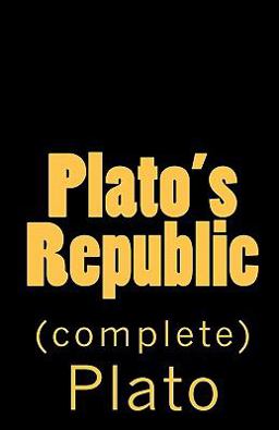 Plato's Republic (complete)  9781449551056 Front Cover