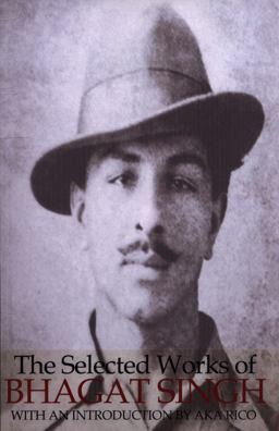 The Selected Works of Bhagat Singh