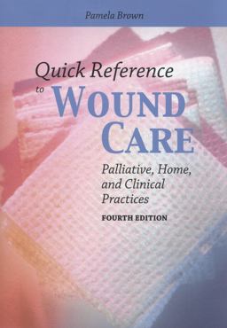Quick Reference to Wound Care 4th 9781449600112 Front Cover