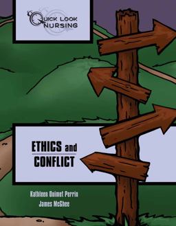 Quick Look Nursing: Ethics and Conflict 2nd 9781449603304 Front Cover
