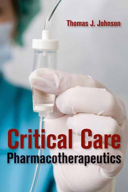 Critical Care Pharmacotherapeutics  9781449604783 Front Cover