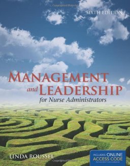 Management and Leadership for Nurse Administrators 6th 9781449614928 Front Cover