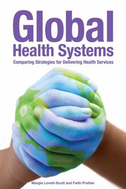 Global Health Systems Comparing Strategies for Delivering Health Services  9781449618995 Front Cover