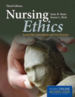 Nursing Ethics Across the Curriculum and into Practice 3rd 9781449622183 Front Cover
