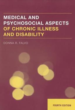 Medical and Psychosocial Aspects of Chronic Illness and Disability 4th 9781449625702 Front Cover