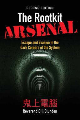 Rootkit Arsenal Escape and Evasion in the Dark Corners of the System 2nd 9781449626365 Front Cover