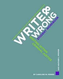 Write and Wrong : Writing Within Criminal Justice, a Student Workbook  9781449626815 Front Cover