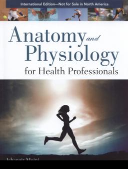 Anatomy and Physiology for Health Professionals International Edition  9781449632298 Front Cover