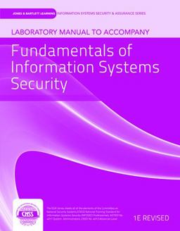 Lab Manual to Accompany Fundamentals of Information Systems Security
