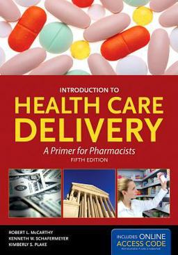 Introduction to Health Care Delivery 5th 9781449644888 Front Cover