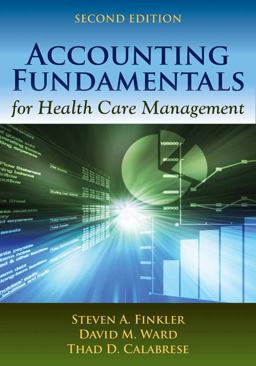 Accounting Fundamentals for Health Care Management 2nd 9781449645281 Front Cover