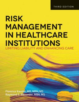 Risk Management in Health Care Institutions Limiting Liability and Enhancing Care 3rd 9781449645656 Front Cover