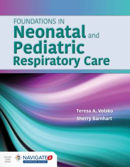 Foundations in Neonatal & Pediatric Respitory Care:  9781449652708 Front Cover