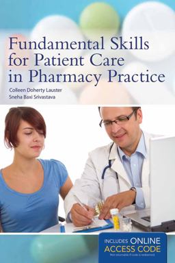 Fundamental Skills for Patient Care in Pharmacy Practice  9781449652722 Front Cover