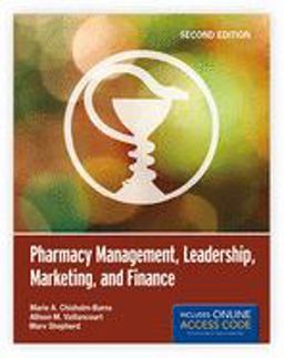 Pharmacy Management, Leadership, Marketing, and Finance 2nd 9781449660284 Front Cover