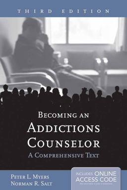 Becoming an Addictions Counselor: a Comprehensive Text 3rd 9781449673000 Front Cover
