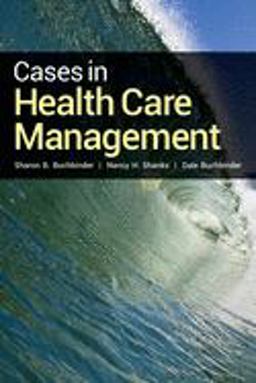 Cases in Health Care Management  9781449674298 Front Cover