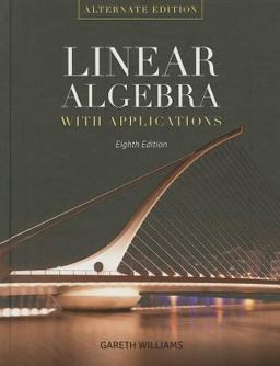 Linear Algebra with Applications 8th 9781449679569 Front Cover