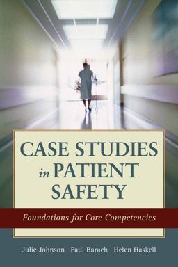 Case Studies in Patient Safety: Foundations for Core Competencies  9781449681548 Front Cover